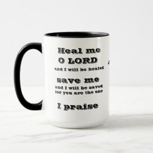 Heile mich, o Herr Jeremiah 17:14 Tasse
