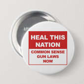 Heilen Sie diese Nation - 'Common Sense Gun Laws N Button (Vorne & Hinten)