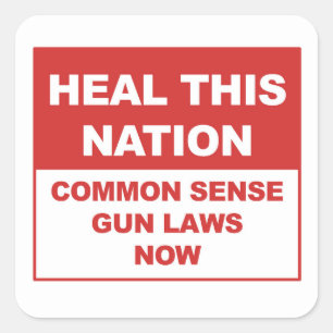Heilen Sie diese Nation - 'Common Sense Gun Laws N Quadratischer Aufkleber