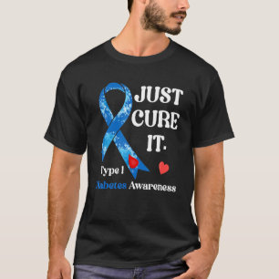Heilen Sie es einfach Ribbon Blue Typ 1 Diabetes B T-Shirt