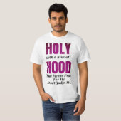 Heilig mit einem Hauch von Hood. Das bedeutet, für T-Shirt (Vorne ganz)