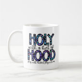 Heilig mit einem Hauch von Hood Kaffeetasse (Links)