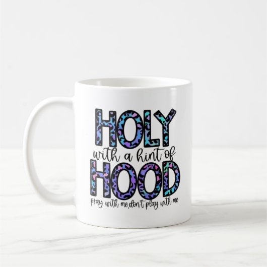 Heilig mit einem Hauch von Hood Kaffeetasse (Links)