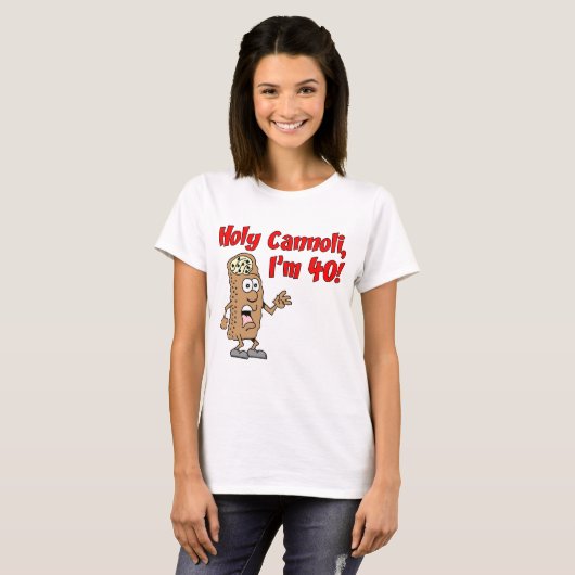 Heilige Cannoli ich bin 40 T-Shirt (Vorne ganz)