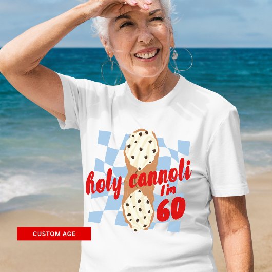Heilige Cannoli I'm 60 (Zollalter) T - Shirt