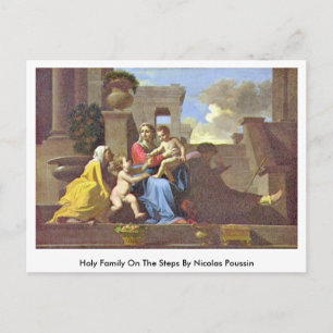 Heilige Familie auf den Stufen von Nicolas Poussin Postkarte