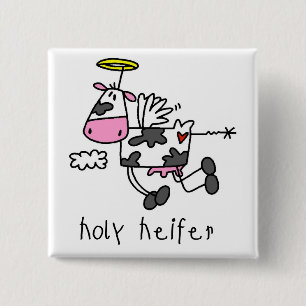 Heilige Färse T-Shirts und Geschenke Button