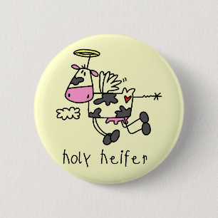 Heilige Färse T-Shirts und Geschenke Button