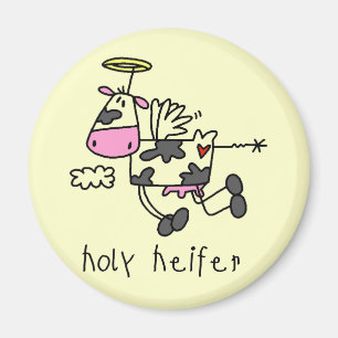Heilige Färse T-Shirts und Geschenke Magnet