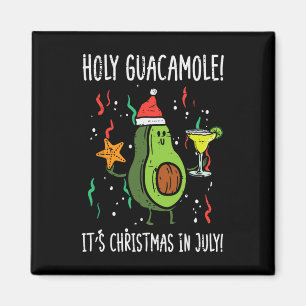 Heilige Guacamole Es Ist Weihnachten Im Juli Avoca Magnet