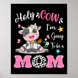 Heilige Kuh ich werde eine Mama Schwangerschaft An Poster