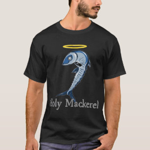 Heilige Makrele T-Shirt
