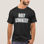 Heilige Schnikes ein unvergessliches Trivia Sprich T-Shirt (Vorderseite)