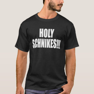 Heilige Schnikes ein unvergessliches Trivia Sprich T-Shirt