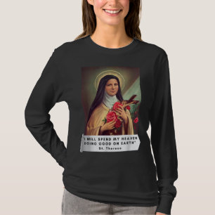 Heilige Therese von Lisieux Heilige Therese des Ki T-Shirt