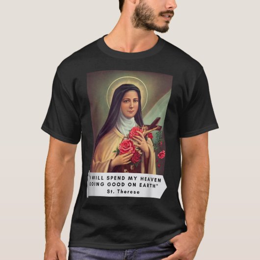 Heilige Therese von Lisieux Heilige Therese des Ki T-Shirt (Vorderseite)