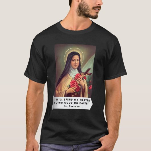 Heilige Therese von Lisieux Heilige Therese des Ki T-Shirt (Vorderseite)