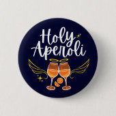 Heiliger Aperoli Witziger Trendiger Aperol Spritz Button (Vorderseite)