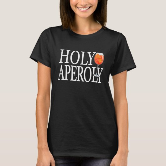 Heiliger Aperoly Spritz Cocktail Heiliger Aperoly  T-Shirt (Vorderseite)