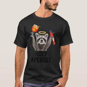 HEILIGER APEROLY X Waschbär Meme Waschbär X Aperol T-Shirt