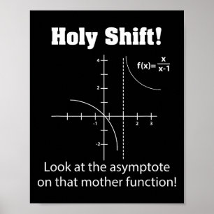 Heiliger Bumsch Blick auf den Asymptoten-Mathemati Poster