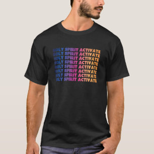 Heiliger Geist aktivieren Christlich religiös T-Shirt