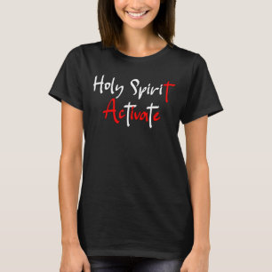 Heiliger Geist aktiviert Bibel Jesus Christlich T-Shirt