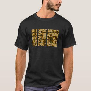 Heiliger Geist aktiviert Shirt Christlich Heiligen