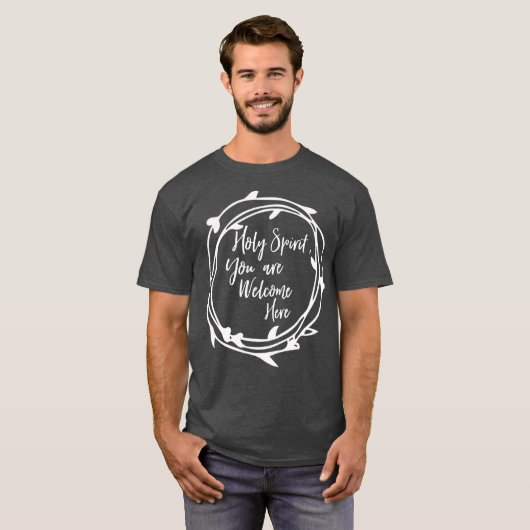 Heiliger Geist Sie sind hier Christlich willkommen T-Shirt (Vorne ganz)