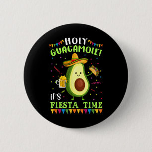 Heiliger Guacamole Es ist Fiesta Time T Shirt für  Button