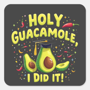 Heiliger Guacamole ich tat es Abschluss Cinco De M Quadratischer Aufkleber