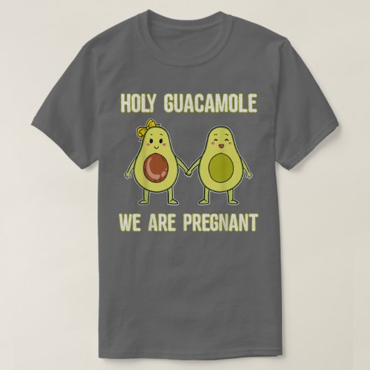 Heiliger Guacamole Wir sind schwanger Avocado Coup T-Shirt (Design vorne)