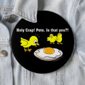 Heiliger Mist! Pete Funny Design Button (Beispiel)