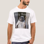 Heiliger Moley T-Shirt (Vorderseite)