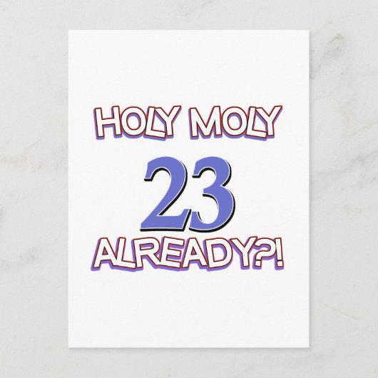 Heiliger Moly 23 bereits Geburtstagsdesign Postkarte (Vorderseite)