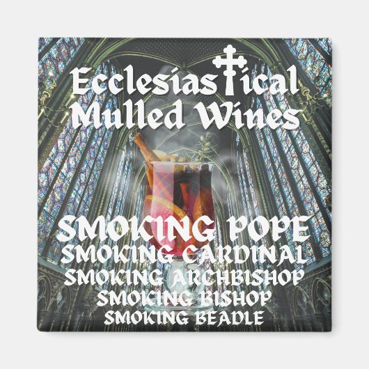 Heiliger Moly, Ecclesiastical Mulled Wines Magnet (Vorne)