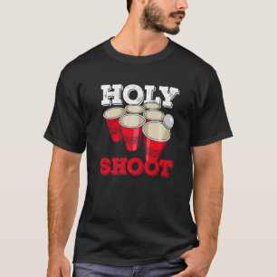 Heiliger Shoot für einen Bierpong-Spieler T-Shirt