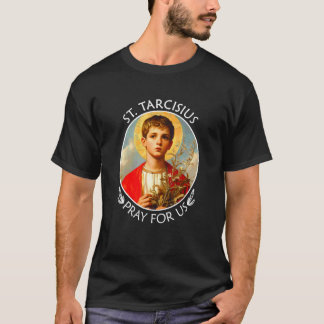 Heiliger Tarcisius, bete für uns, katholische Firm T-Shirt