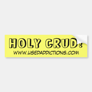 HEILIGES CRUD! , www.usedaddictions.com Autoaufkleber
