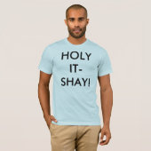 HEILIGES IT-SHAY! T-Shirt (Vorne ganz)