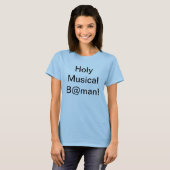 Heiliges musikalisches B@man! T-Shirt (Vorne ganz)