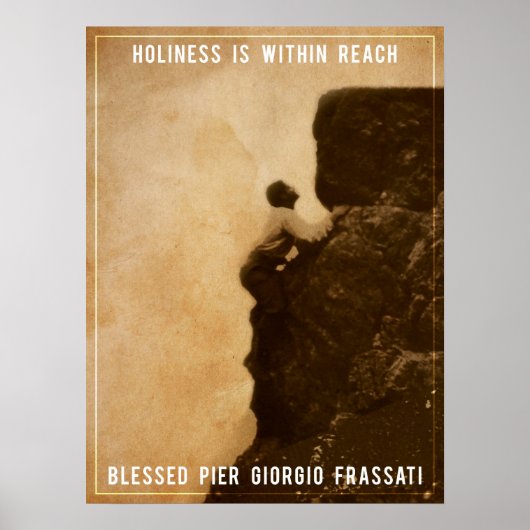 Heiligkeit - Gesegneter Pier Giorgio Frassati Poster (Vorne)