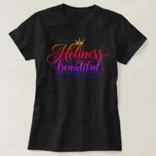 Heiligkeit ist schön T-Shirt