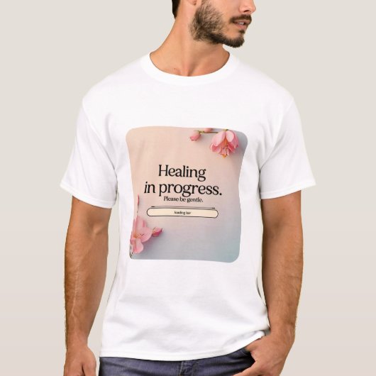 Heilung im Gange T-Shirt (Vorderseite)