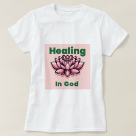 HEILUNG IN GOTT T-Shirt