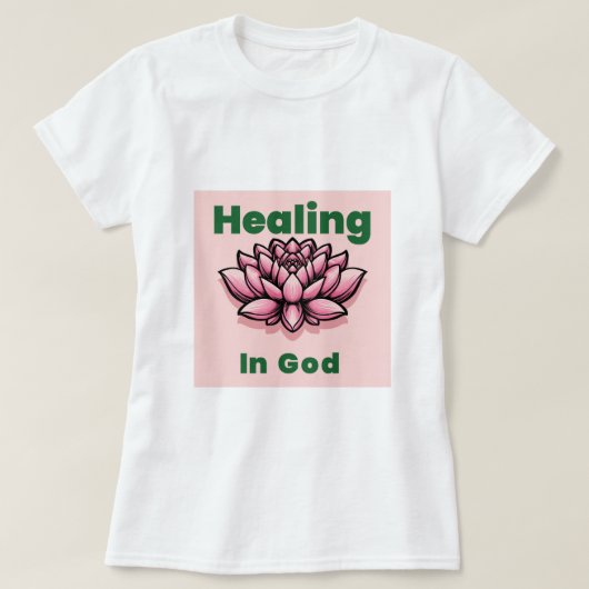 HEILUNG IN GOTT T-Shirt (Design vorne)