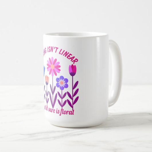 Heilung ist keine lineare Tasse der Blumenmotivati (VorderseiteRechts)