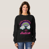 Heilung von Ableismus nicht Autismus Sweatshirt (Vorne ganz)