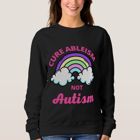 Heilung von Ableismus nicht Autismus Sweatshirt (Vorderseite)