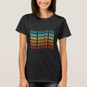 Heim-Gesundheitshilfe HHA Gesundheitswesen Kranken T-Shirt
